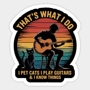 That's What I Do I Pet Cats Play Guitars Men Cat and Guitar Sticker